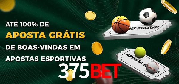 375bet Ate 100% de Aposta Gratis